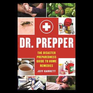 Dr. Prepper The Disaster Preparedness Guide to Home Remedies - - eBook | Medical | First Aid | Survival | Emergency Preparedness