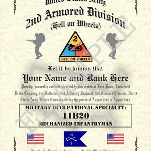 May include: A certificate for the United States Army's 2nd Armored Division, also known as "Hell on Wheels." The document features the division's emblem, soldier silhouettes, and text fields for personalization. Includes the text "Military Occupational Specialty: 11B20 Mechanized Infantryman."