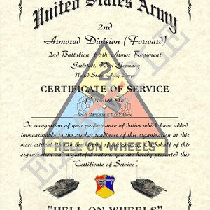 May include: A certificate of service for the United States Army 2nd Armored Division (Forward), 2nd Battalion, 66th Armor Regiment, Garlstedt, West Germany. The certificate features a yellow, red, and blue triangle with a tank and the text "HELL ON WHEELS".