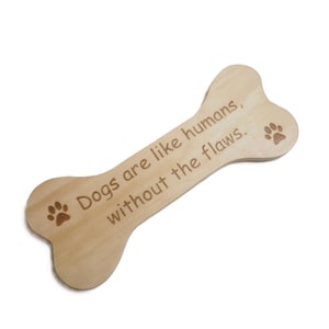 Engraved Pine Dog Bone Sign: Humorous Dog Lover Gift