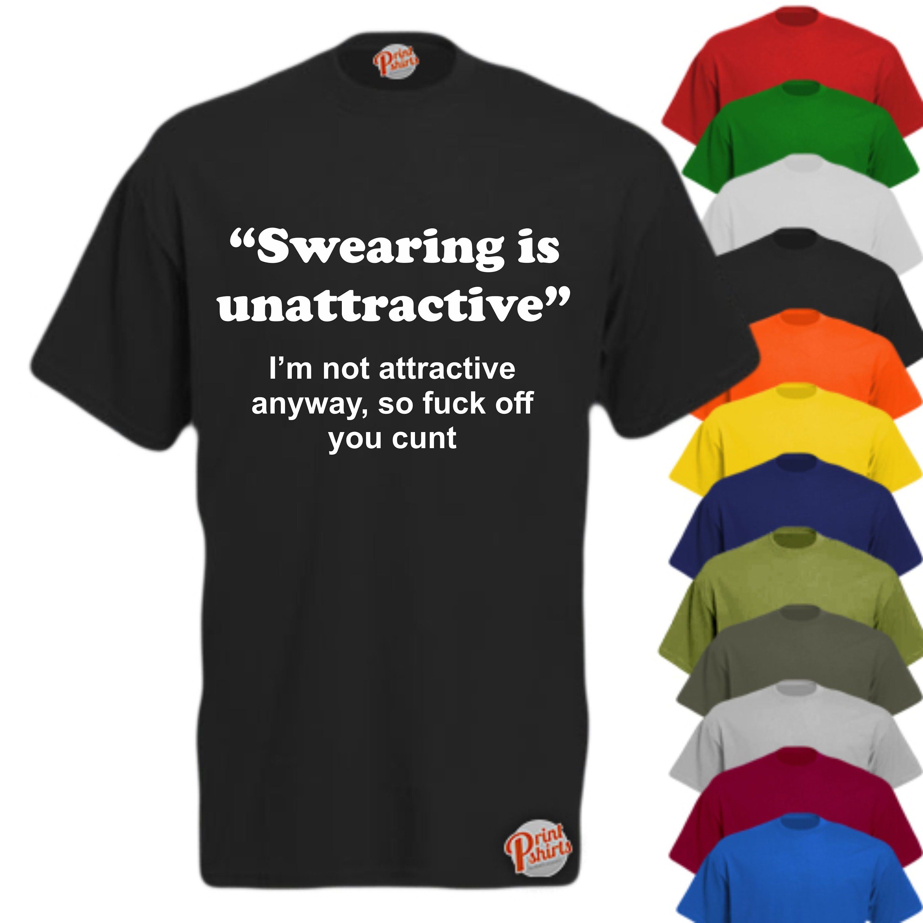 Swearing Is Unattractive Funny Men s Unisex T shirt Etsy swearing-is-unattractive-funny-men-s-unisex-t-shirt-etsy