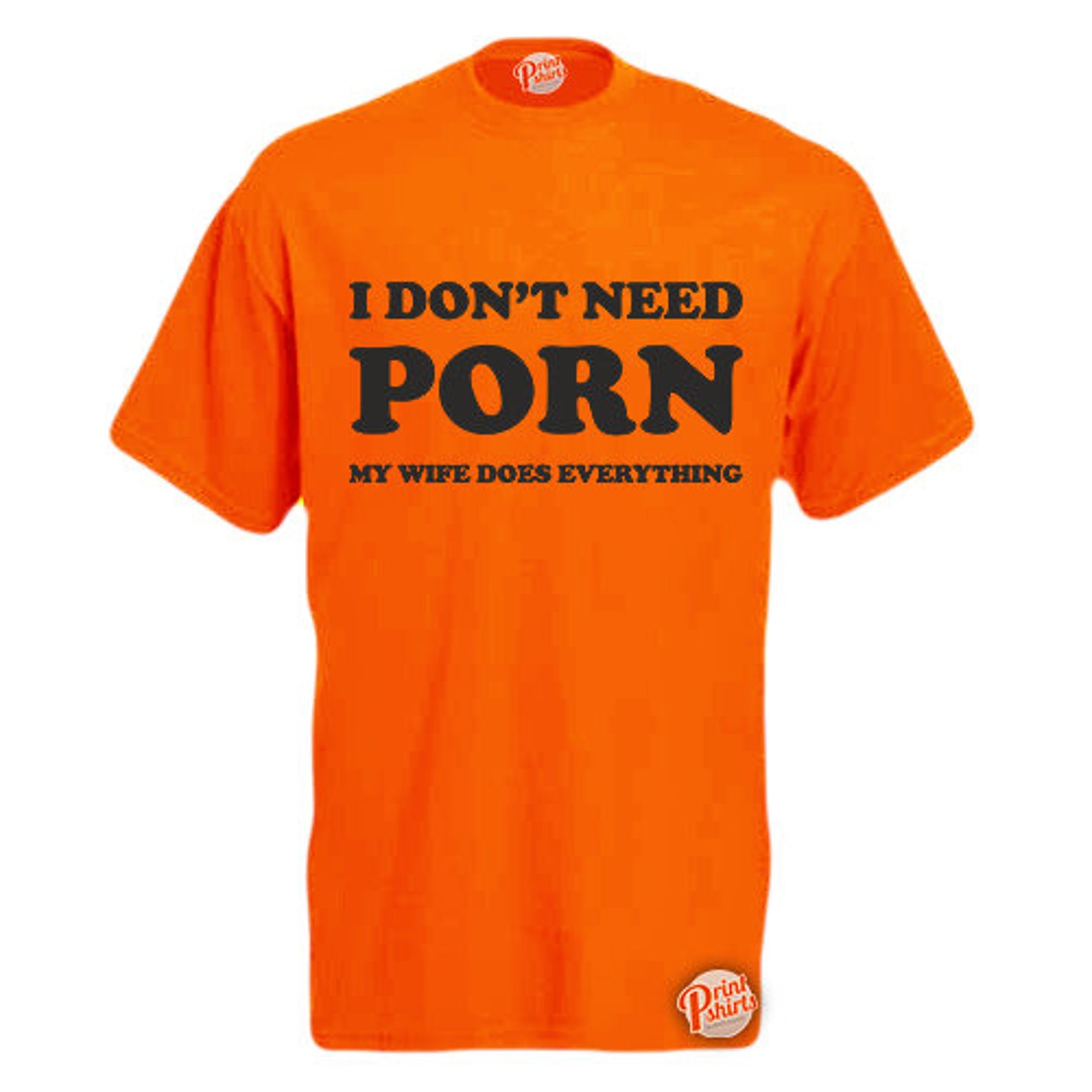 I Dont Need Porn My Wife Does Everything Funny Mens Unisex - Etsy