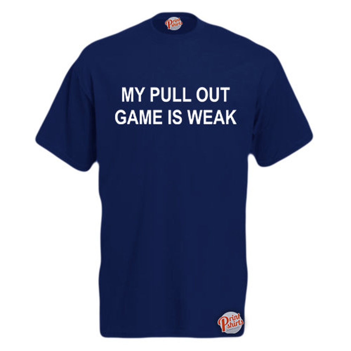 My Pull Out Game Is Weak Funny Mens Unisex T shirt Joke Gift Etsy UK