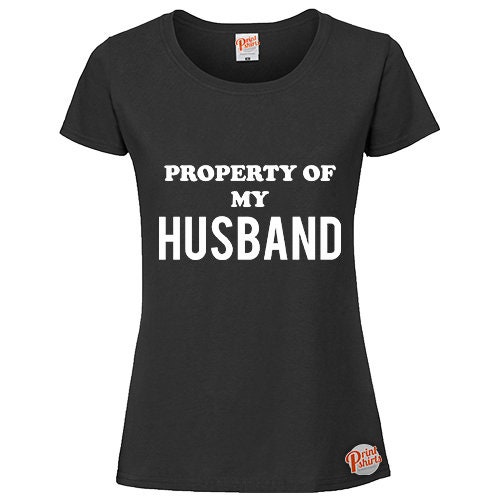 Property Of My Husband Funny Ladies Women T-Shirt Rude | Etsy