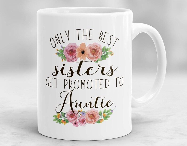 only the best sisters get promoted to aunt mug