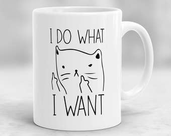 I Do What I Want Mug, Funny Cat Coffee Mug, Cat Lover Gift, Grumpy Cat Mug, P65