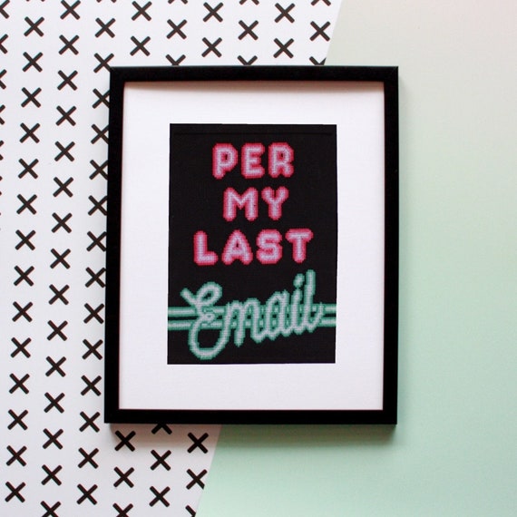 Snarky Cross Stitch Pattern PDF- Per My Last Email