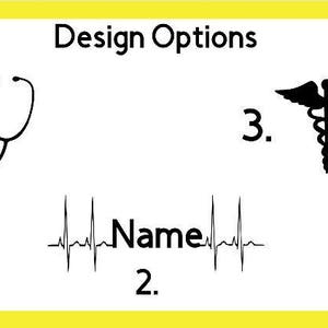 May include: Three design options for a medical-themed personalized gift. Option 1 features a stethoscope, option 2 features a heartbeat graphic with the word "Name" and option 3 features the caduceus symbol.