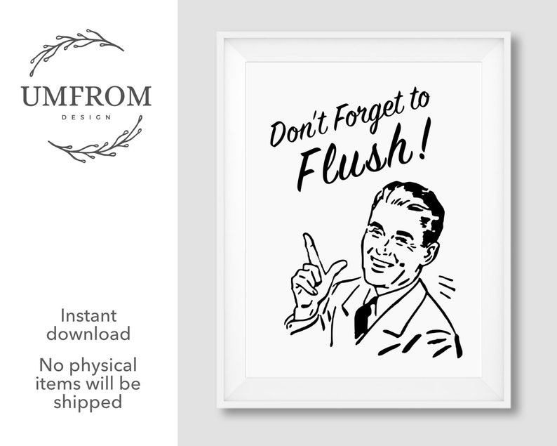 Bathroom Printable Don't Forget to Flush Flush the | Etsy