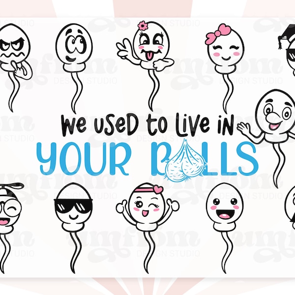 We Use to Live in Your Balls Svg Etsy