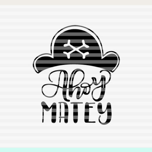 Ahoy matey - SVG - PDF - DXF -  hand drawn lettered cut file - graphic overlay