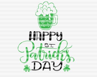 Happy st. Patrick's day - SVG - PDF - DXF -  hand drawn lettered cut file - graphic overlay