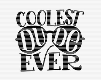Coolest dude ever - Awesome dude - SVG - PDF - DXF -  hand drawn lettered cut file - graphic overlay
