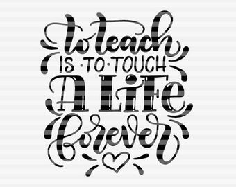 Enseñar es tocar una vida para siempre - SVG - PDF - DXF - archivo de corte con letras dibujadas a mano - superposición gráfica