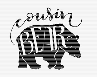 Cousin bear - SVG - PDF - DXF -  hand drawn lettered cut file - bear family - graphic overlay - 020b