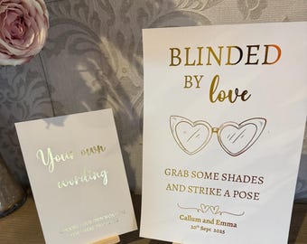Beautiful Foiled Wedding Sign, Sunglasses blinded by love sign on 300gsm thick white card