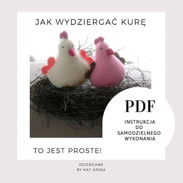 Jak wydziergać kurę - Crochet pattern hen - PDF