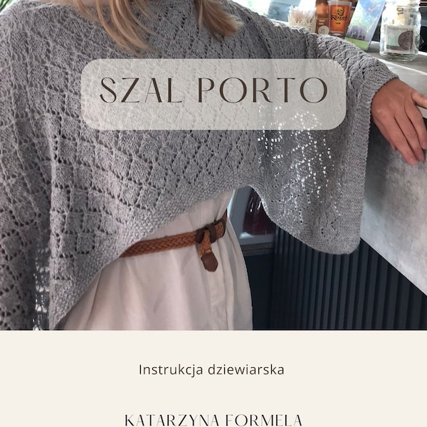 Szal Porto, wzór PL - Knitting pattern shawl PL - PDF