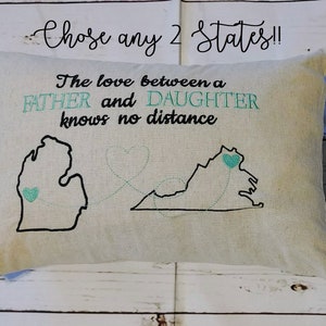 Fathers Day United States Any States Outline and hearted Pillow Father Daughter/Son knows no distance Custom Embroidered Pillow Pillow Cover image 3