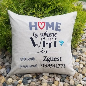Home is where the Wifi Is Wifi Password Pillow Cushion Be Our Guest Password Pillow