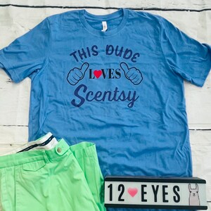 Authorized Scentsy Vendor Scentsy Loose Fit This Dude Loves Scentsy Tee Shirt Mens Shirts