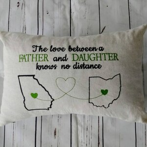 Fathers Day United States Any States Outline and hearted Pillow Father Daughter/Son knows no distance Custom Embroidered Pillow Pillow Cover image 4