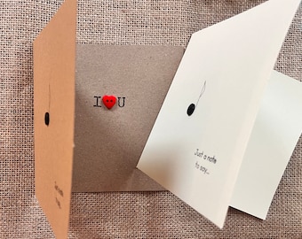 Just a note to say……  I love you. Handmade button card.