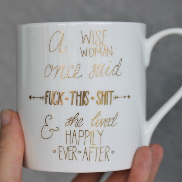 Funny feminist fine bone china mug printed in gold, sweary mug gift, break up gift, divorce gift