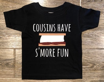 COUSIN HAVE S'MORE Fun, Cousins Shirt, Cousins Camping Shirt, S'mores Shirt, Camping Shirt, Family Camping Trip, S'more Fun Shirt, Camping