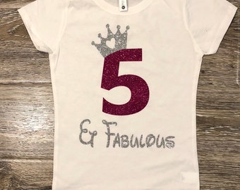 5 and Fabulous, 5th Birthday Shirt, Birthday Girl Shirt, Five and Fabulous, Fifth Birthday Shirt, Birthday Princess, Birthday Princess Tee