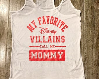 DISNEY VILLAIN SHIRT, My Favorite Disney Villain Calls Me Mommy, Disney Villain Tank, Family Disney Shirt, Disney Inspired Shirt, Disney