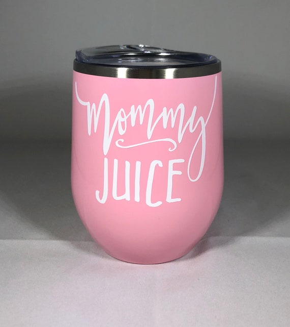 Mommy Juice Wine Tumbler