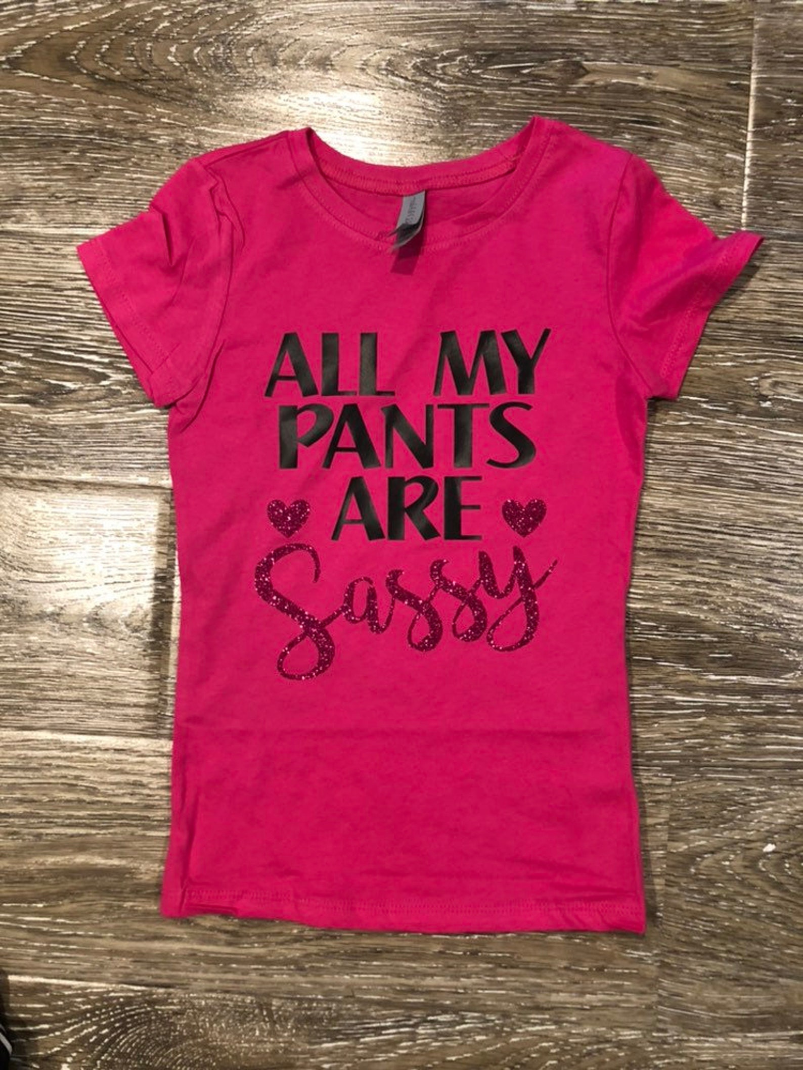 SASSY PANTS TSHIRT All My Pants Are Sassy Tiny Teenager Etsy