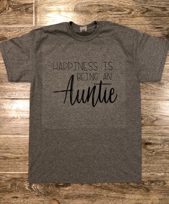HAPPINESS is BEING an AUNTIE, New Aunt Shirt, Baby Shower Shirt