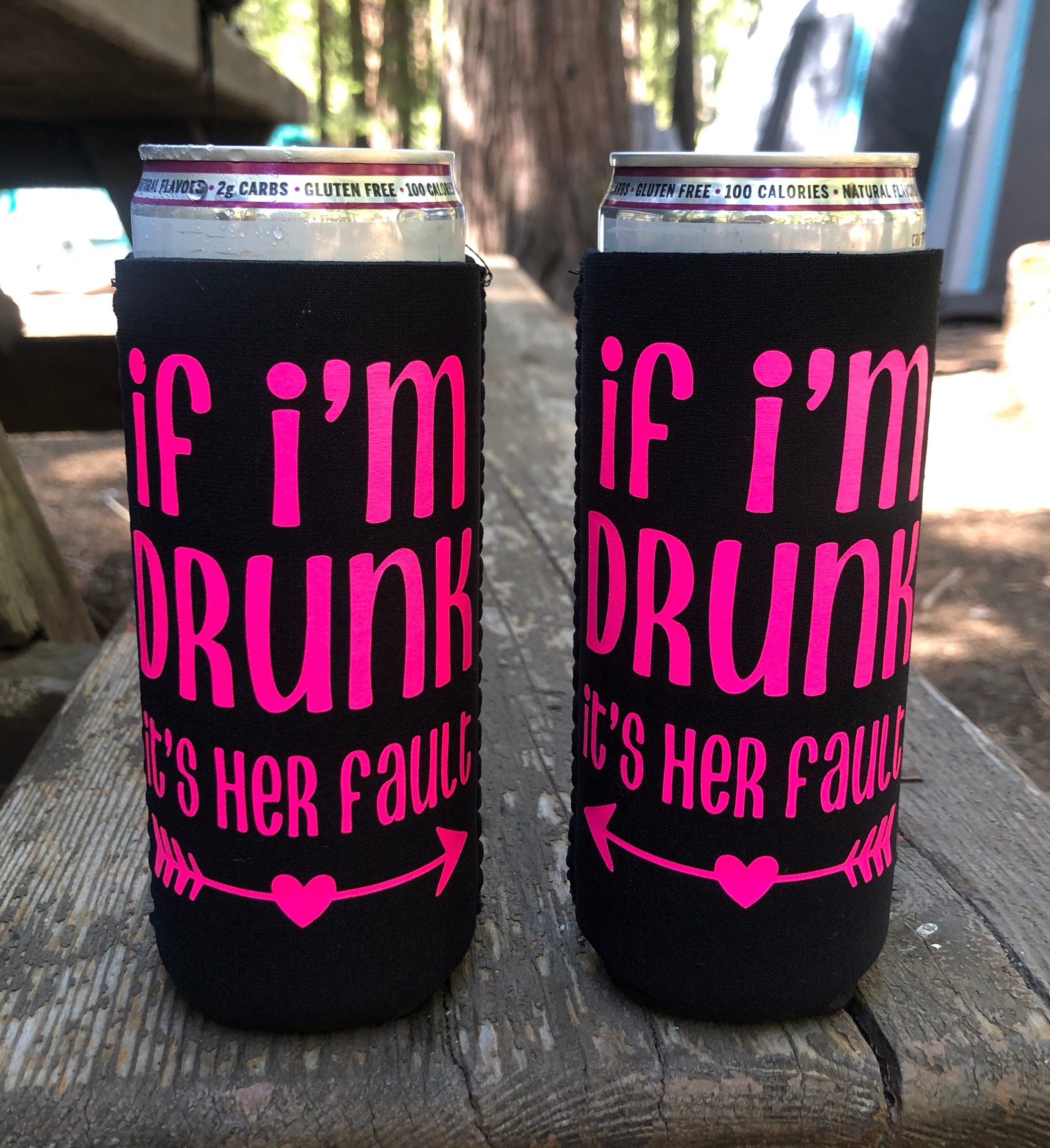 IF I'M DRUNK It's Her Fault Can Coolers Wedding Etsy