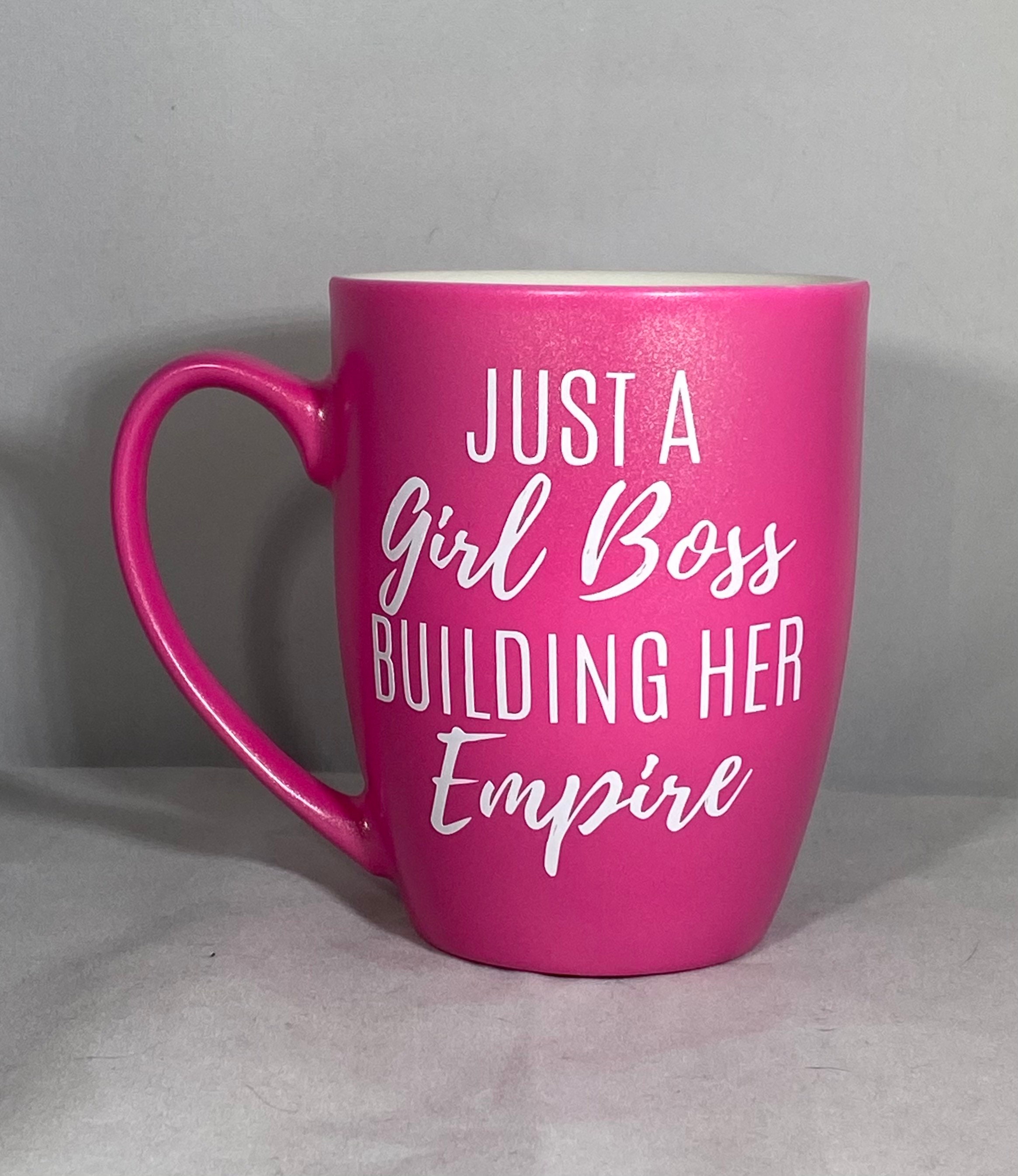 had Edition Gade Just A Girl Boss Building Her Empire Girl Boss Mug Girl - Etsy