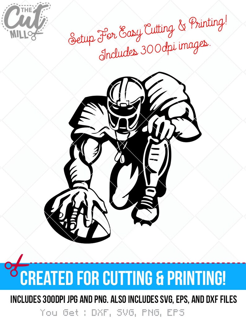 May include: Black and white illustration of a football player in a crouched position, holding a football. The image includes text: "Setup For Easy Cutting & Printing!" and "CREATED FOR CUTTING & PRINTING!"