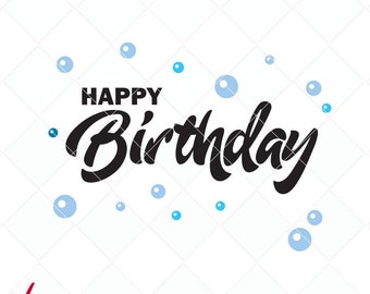 Happy Birthday svg cut file, dxf, svg, jpg, Happy Birthday png, ai cutting files, clip art, printable, Silhouette Cameo, Cricut