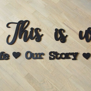 Wooden sign for wall decor cut out This is us our life our story ore home