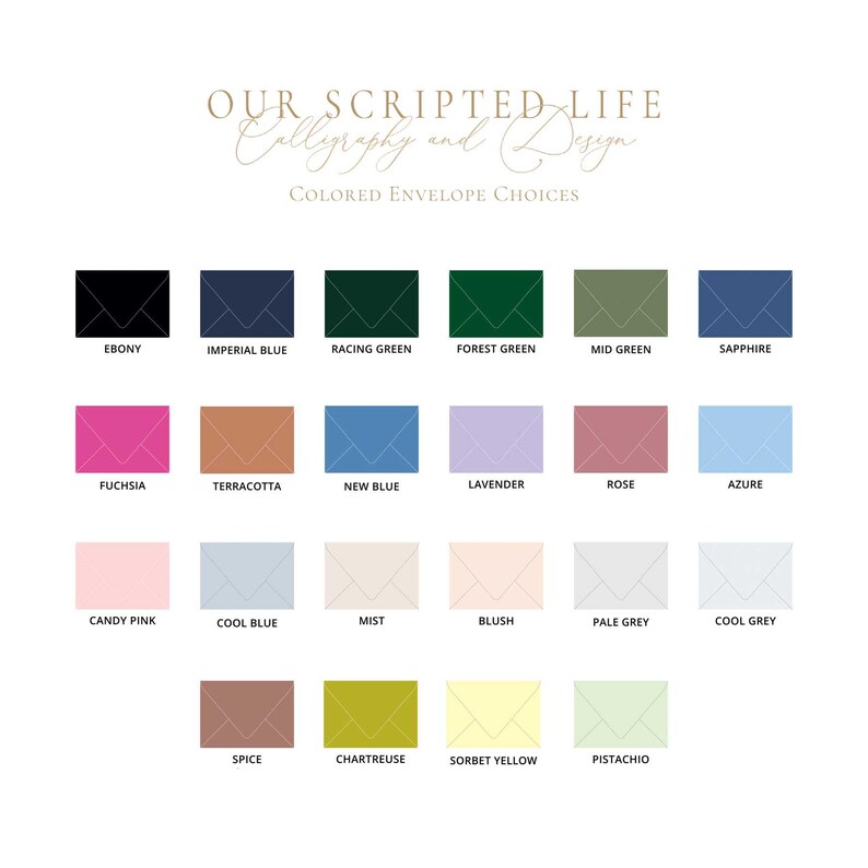 May include: A color chart titled OUR SCRIPTED LIFE Calligraphy and Design Colored Envelope Choices, displaying twenty-four rectangular envelopes in various solid colors including ebony, imperial blue, racing green, fuchsia, terracotta, and chartreuse.