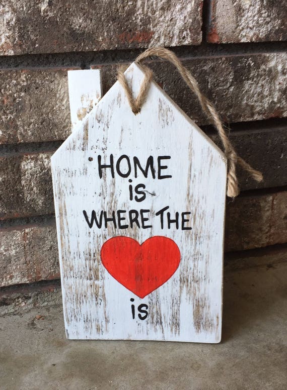 Home Is Where The Heart Is Wooden Sign Wooden House Etsy