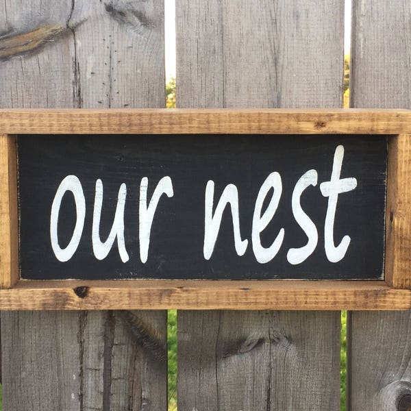 Our Nest Sign/Our Nest Wooden Sign/Rustic Wooden Sign/framed wood sign/farmhouse decor/farmhouse style/modern farmhouse/FREE SHIPPING