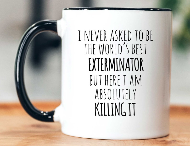 Funny Exterminator Coffee Mug, Pest Control Expert Gift, Bug Rodent Killer Appreciation Cup