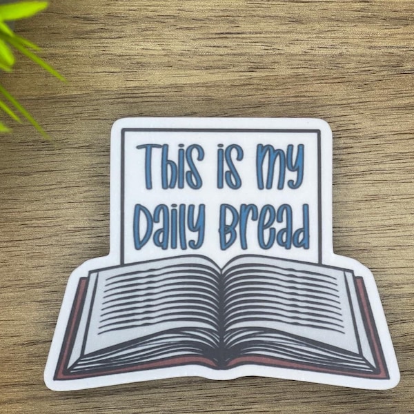 This is my daily bread,jesus Stickers,read Bible,Jesus art,christian stickers,christian art,waterbottle stickers,Christian gifts for him her