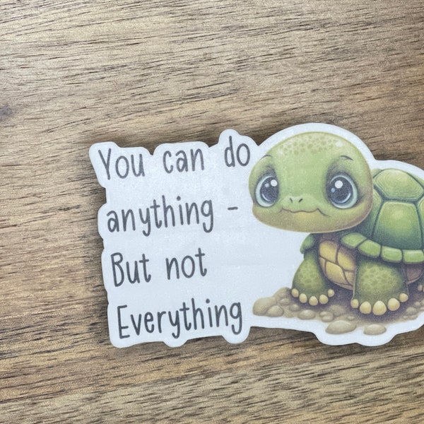 You can do anything turtle,chronic pain sticker, Invisible illness, pots awareness, chronic illness sticker,migraines,postural orthostatic