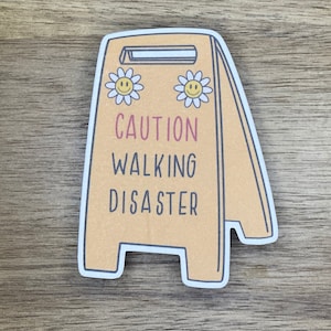 Caution Walking Disaster Sticker | Invisible Illness Awareness