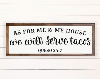 Farmhouse Style Sign As For Me & My House We Will Serve Tacos 25.5"x9.5". Kitchen Wall Decor, Kitchen Sign, Funny Kitchen Sign, Rustic Signs