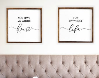 You Have my Whole Heart for my Whole Life Farmhouse Sign. Over the Bed Decor, Bedroom Love Quote, Above Bed Sign, Love Signs, Bedroom Decor