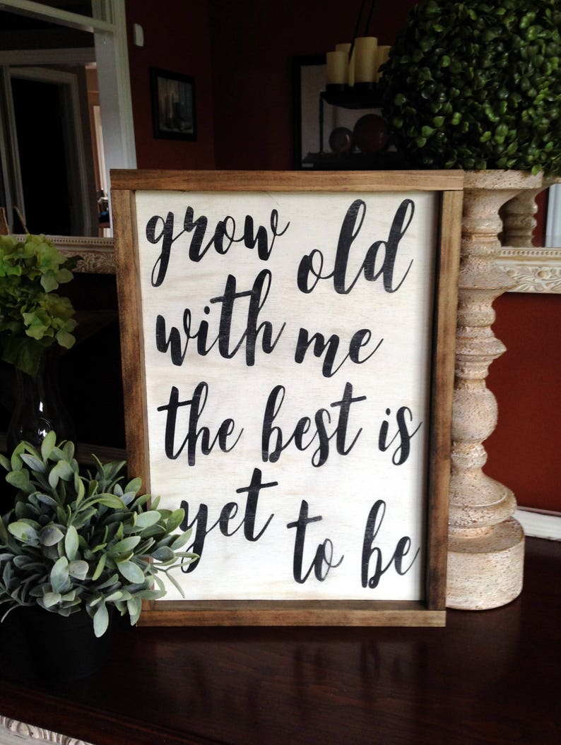 Grow Old With Me Painted Farmhouse Style Framed Sign Image 0