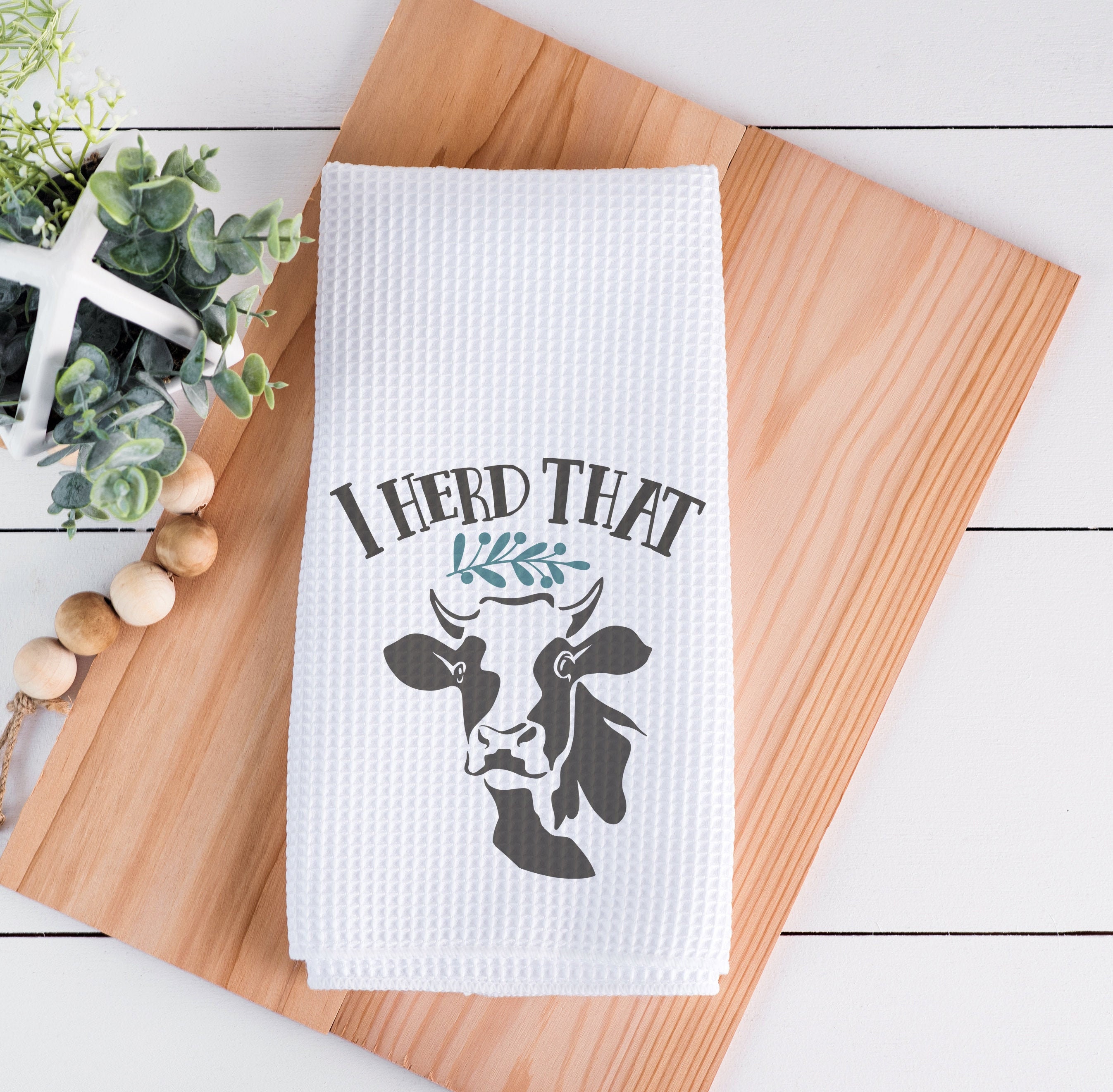 I Herd That Kitchen Towel 16x24. Kitchen Towel, Cow Kitchen Towel, Dish  Towel, Waffle Weave Towel, Farmhouse Kitchen, Tea Towel 